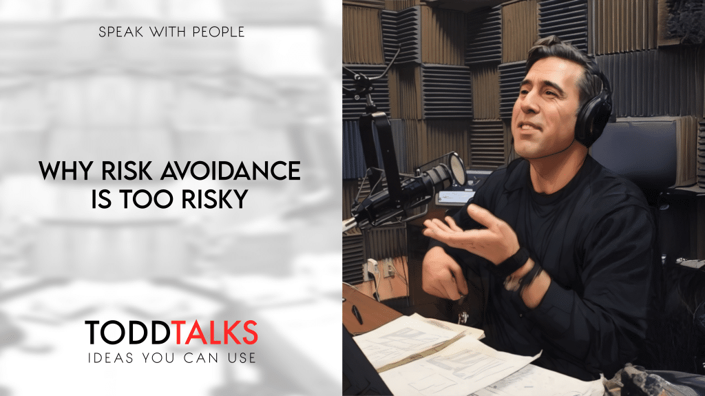 Too Risky Meaning Why Risk Avoidance is Too Risky - Holzman Leadership